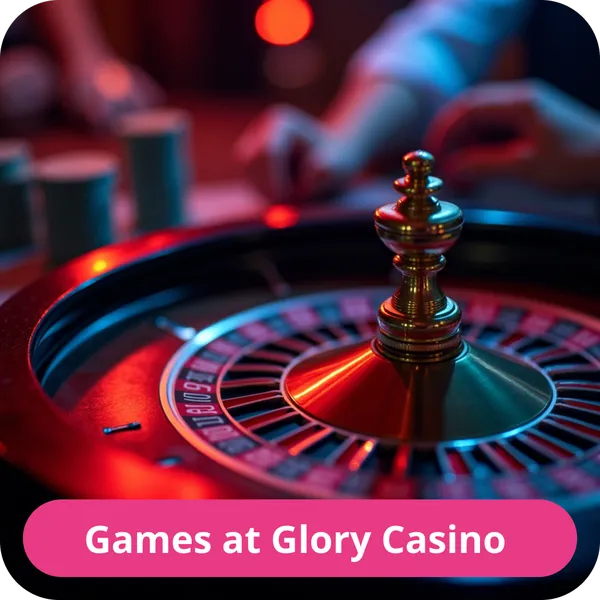 Games at Glory Casino